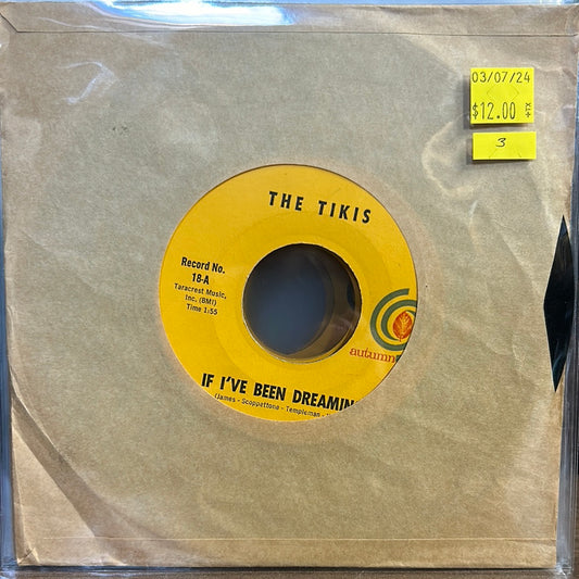 Used Vinyl:  The Tikis ”If I've Been Dreaming” 7"