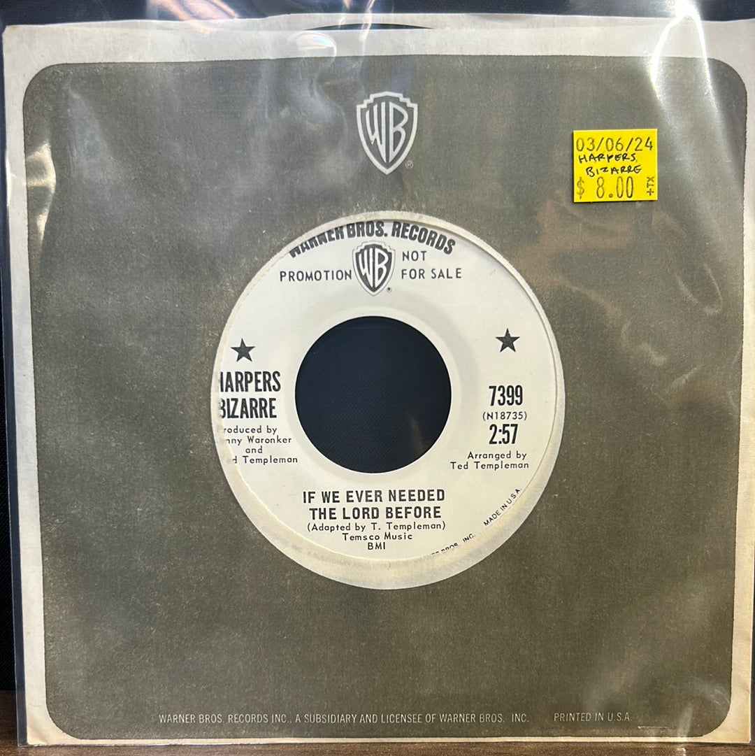 Used Vinyl:  Harpers Bizarre ”If We Ever Needed The Lord Before” 7" (Promo)