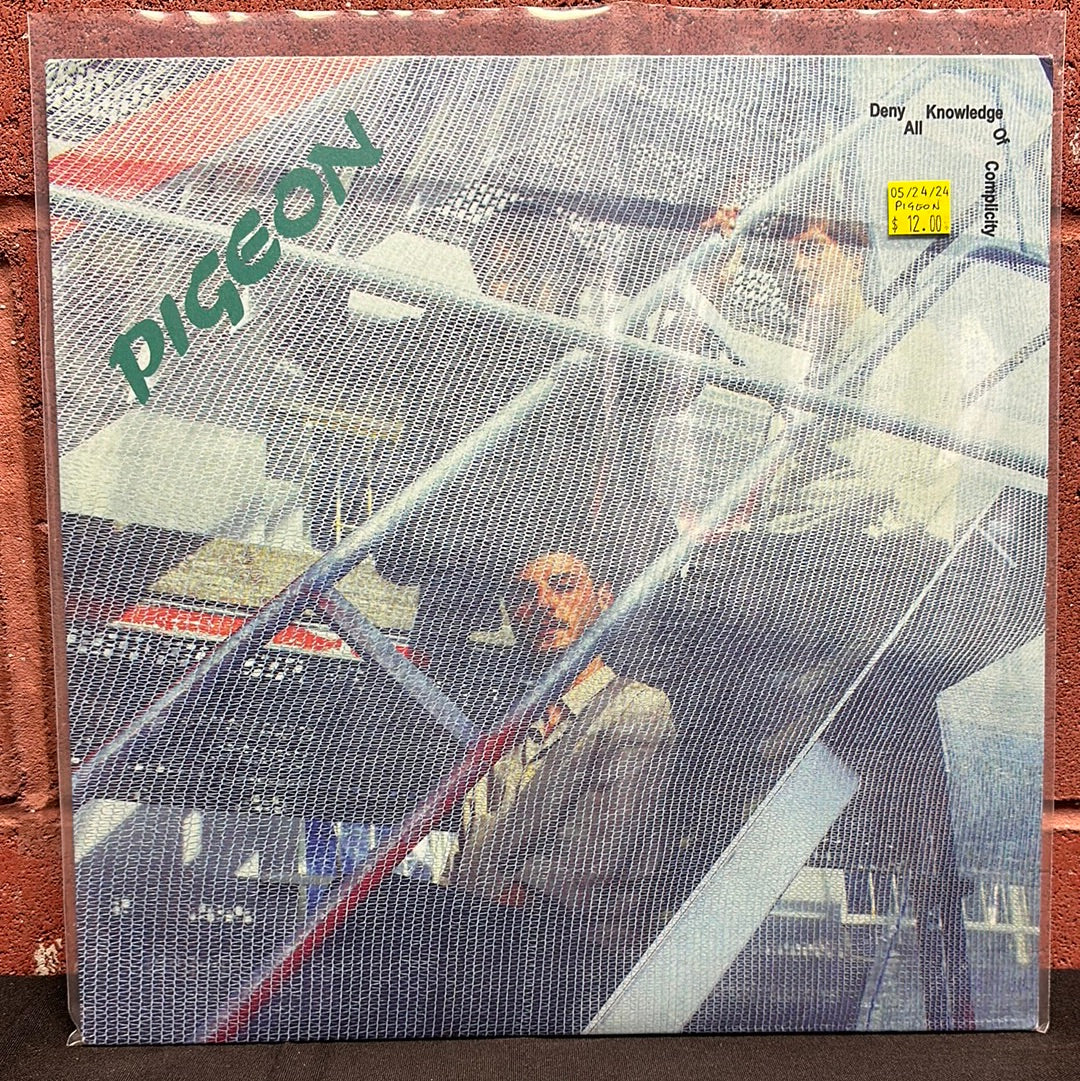 Used Vinyl:  Pigeon ”Deny All Knowledge Of Complicity” LP