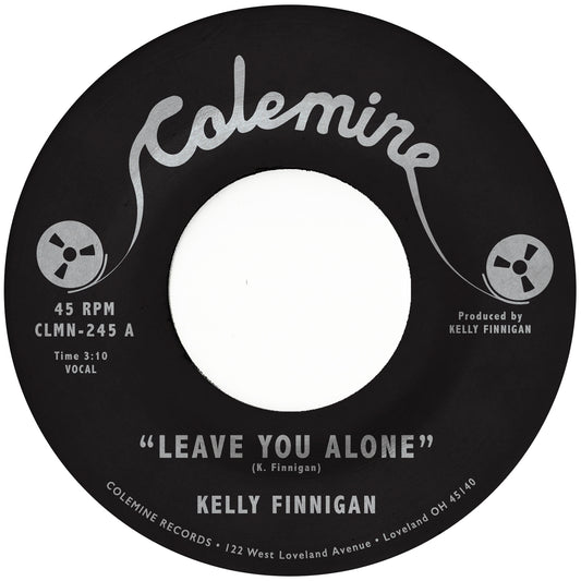 PRE-ORDER: Kelly Finnigan "Leave You Alone / Thom's Heartbreak" 7" (Fuschia)