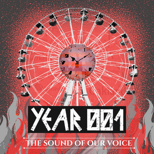 Year 001 "The Sound Of Our Voice" LP