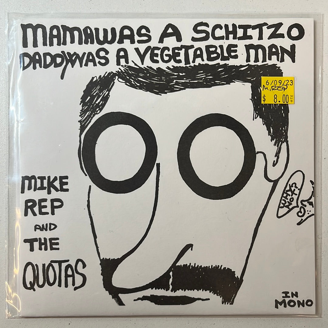 USED VINYL: Mike Rep And The Quotas “Mama Was A Schitzo, Daddy Was A Vegetable Man / Rocket Music On” 7"