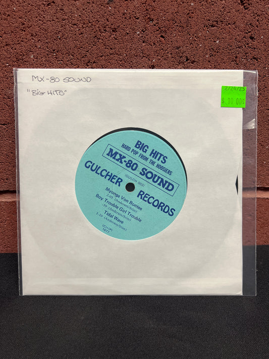 Used Vinyl: MX-80 Sound "Big Hits - Hard Pop From The Hoosiers" 7"