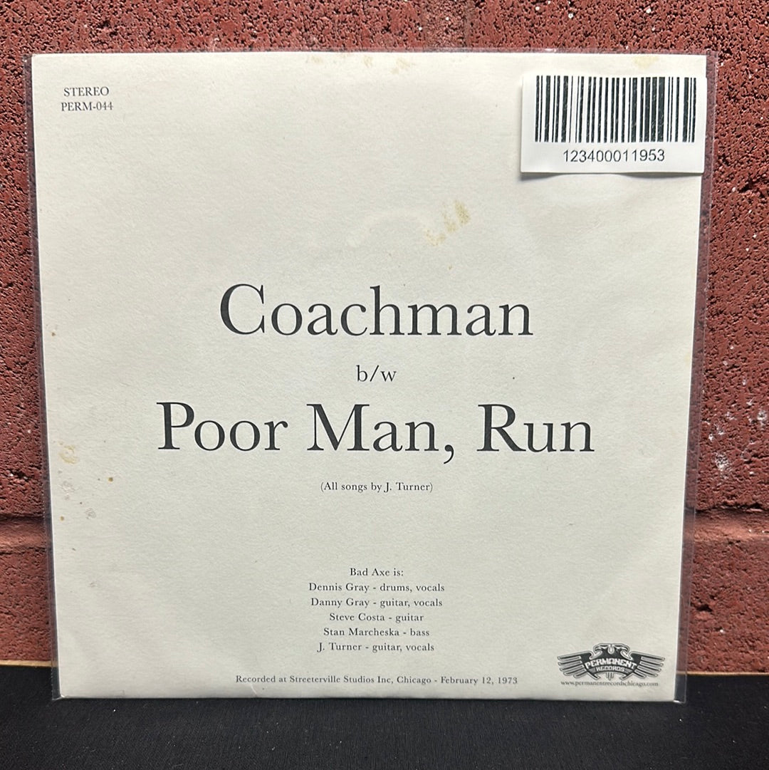 Used Vinyl:  Bad Axe ”Coachman / Poor Man, Run” 7"