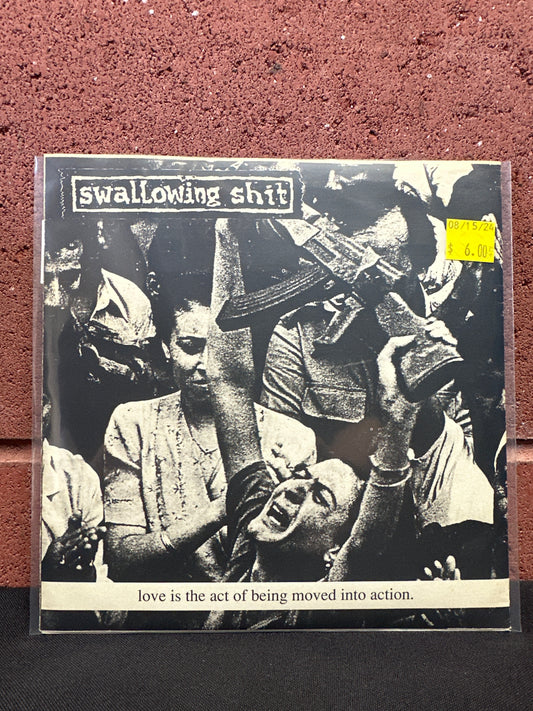 Used Vinyl:  Swallowing Shit ”Love Is The Act Of Being Moved Into Action” 7"