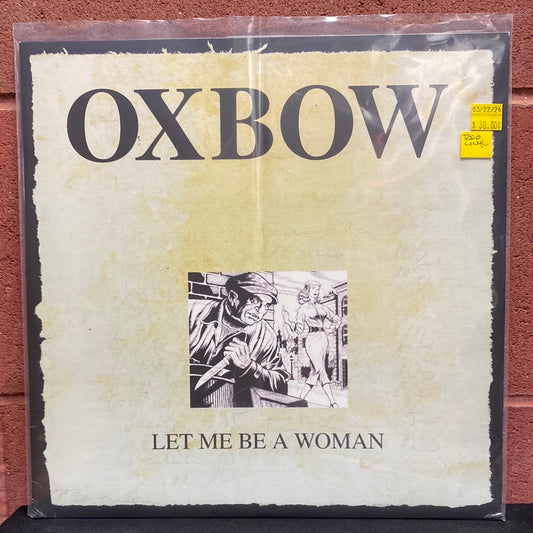 Used Vinyl:  Oxbow ”Let Me Be A Woman” LP (Red vinyl)