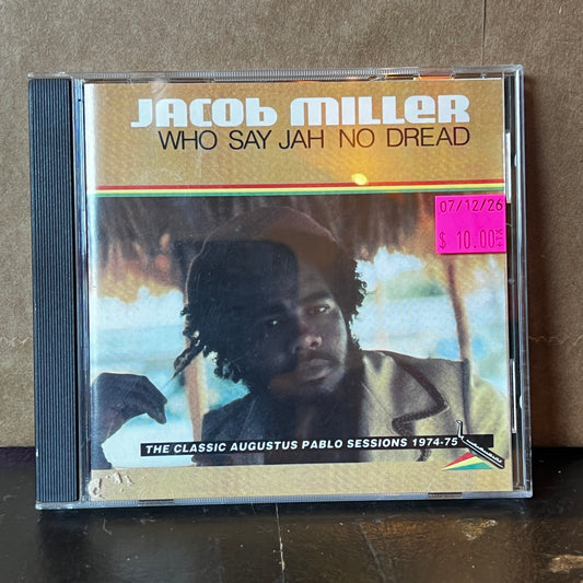 Used CD: Jacob Miller "Who Say Jah No Dread (The Classic Augustus Pablo Sessions 1974-75)" CD