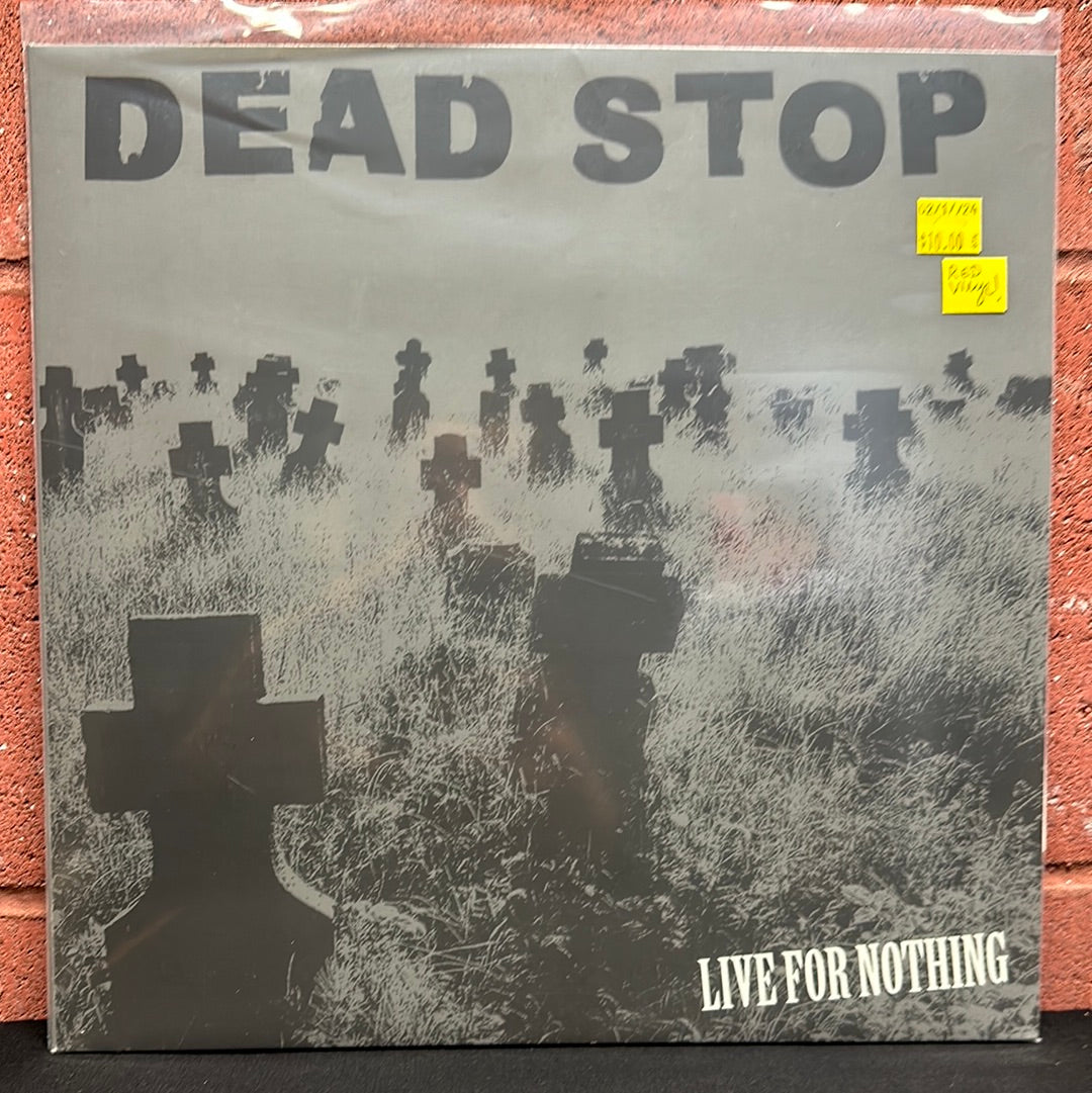 Used Vinyl:  Dead Stop ”Live For Nothing” 12" (Red vinyl)