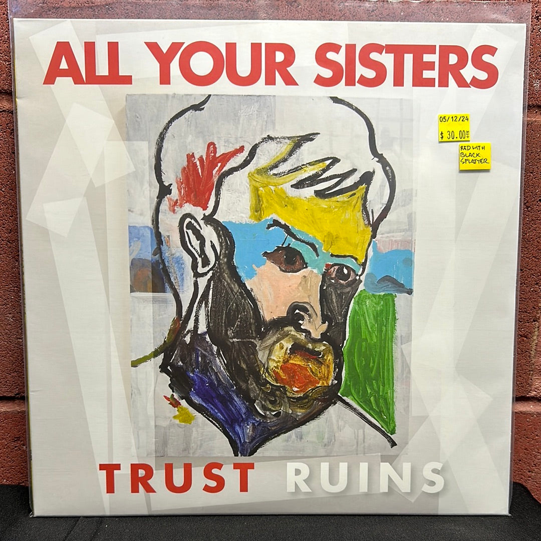 Used Vinyl:  All Your Sisters ”Trust Ruins” LP (Red with black splatter vinyl)