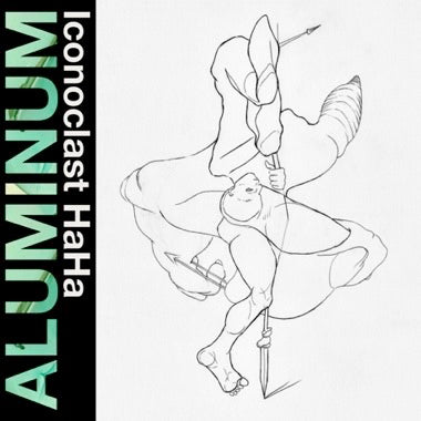 PRE-ORDER: Aluminum "Iconoclast HaHa" LP (Coke Bottle Clear Vinyl)