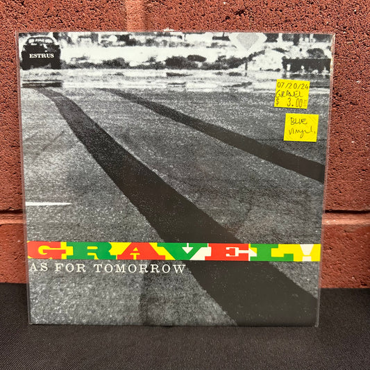 Used Vinyl:  Gravel ”As For Tomorrow” 7" (Blue vinyl)