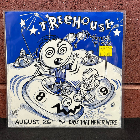 Used Vinyl:  Treehouse w/ Steve Fisk ”August 26th b/w Days That Never Were” 7"