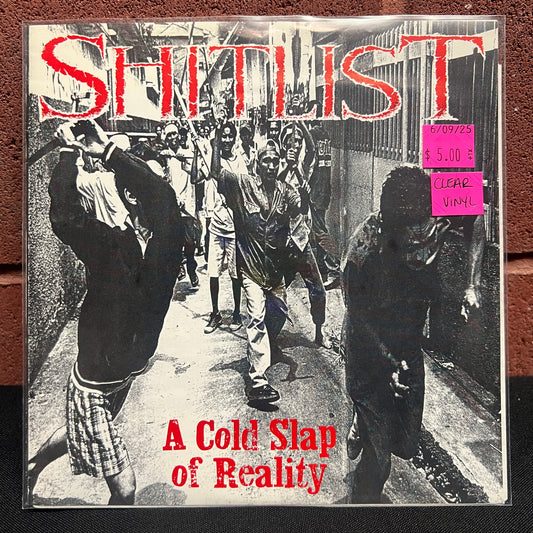 Used Vinyl: Shitlist "A Cold Slap Of Reality" 7" (Clear Vinyl)
