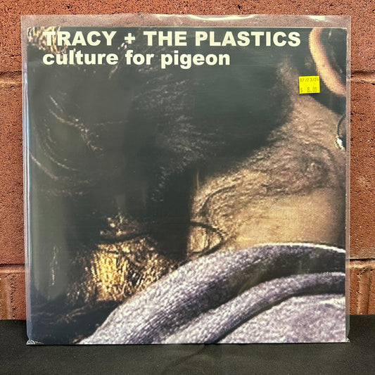 Used Vinyl:  Tracy + The Plastics ”Culture For Pigeon” LP