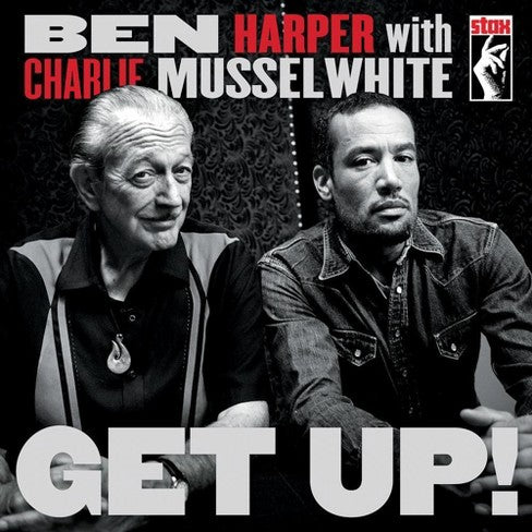 Ben Harper & Charlie Musselwhite "Get Up!" LP