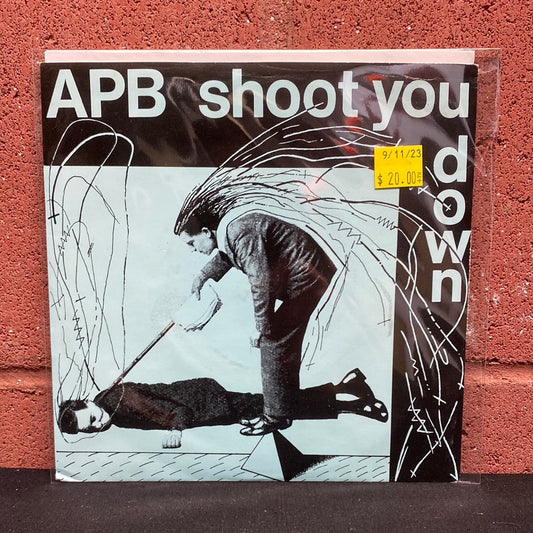 Used Vinyl:  APB ”Shoot You Down” 7"