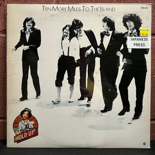 Used Vinyl: Hold Up! "Ten More Miles To The Island" LP (1978 Japanese Press)