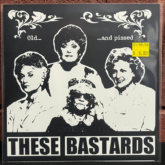 Used Vinyl: These Bastards "Old And Pissed" 7"
