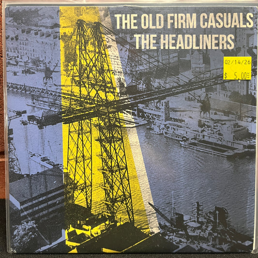 Used Vinyl: The Old Firm Casuals / The Headliners "Split" 7" (2013 French Press)