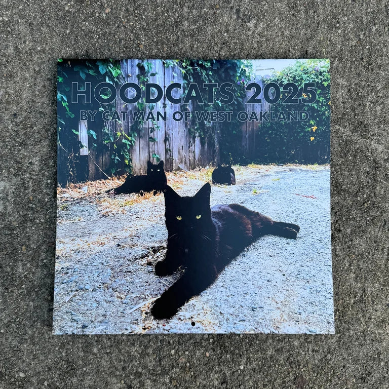 "Hoodcats 2025: By Cat Man Of West Oakland" Calendar