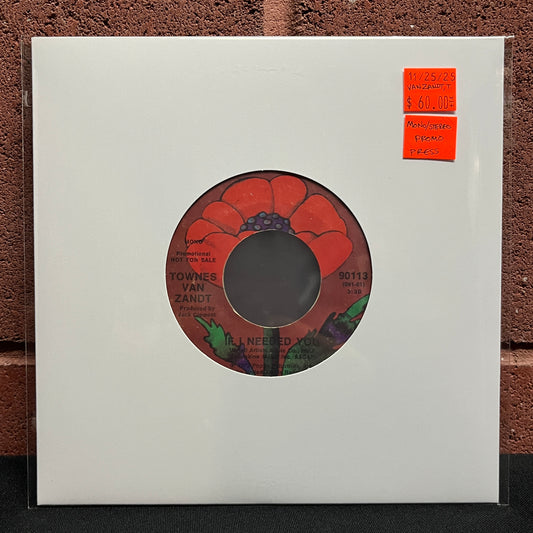 Used Vinyl: Townes Van Zandt "If I Needed You (Mono) / If I Needed You (Stereo)" 7" (1972 Promo Only Release)