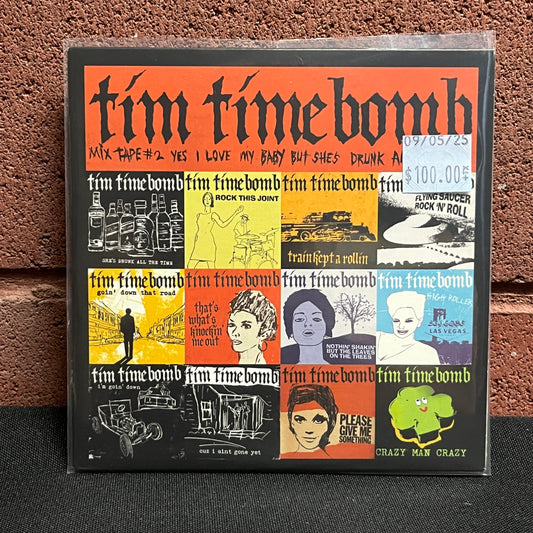 Used CD: Tim Timebomb "Mix Tape #2 - Yes I Love My Baby But She's Drunk All The Time" CD