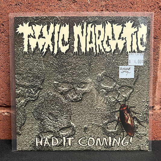 Used Vinyl: Toxic Narcotic "Had It Coming" 7" (Purple Vinyl)