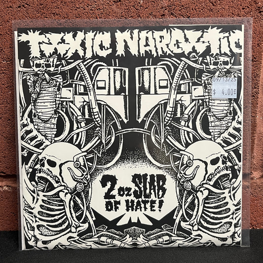 Used Vinyl: Toxic Narcotic "2oz Slab Of Hate!" 7"