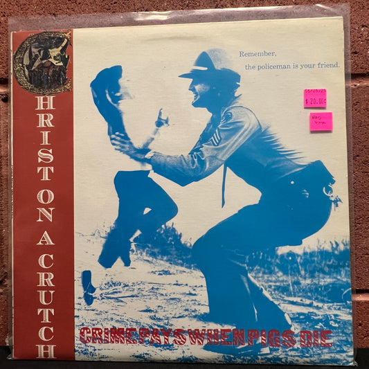 Used Vinyl: Christ on a Crutch "Crime Pays When Pigs Die" LP (Red vinyl)
