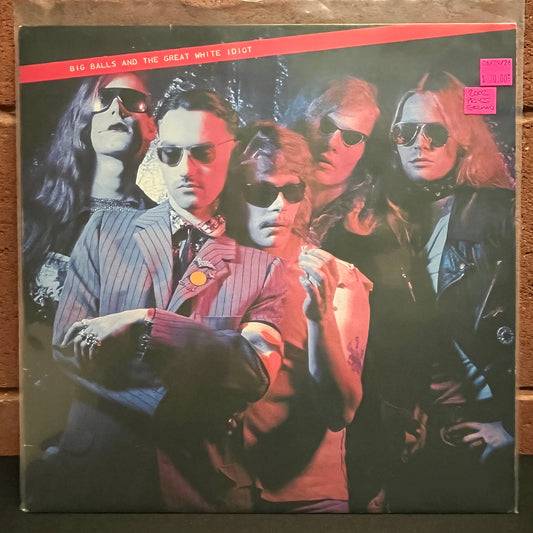 Used Vinyl: Big Balls And The Great White Idiot "S/T" LP (2002 German Press)