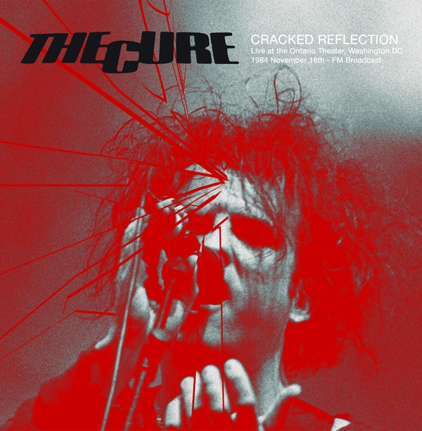 PRE-ORDER: The Cure "Cracked Reflection: Live at The Ontario Theater, Washington DC, 11/16/84 - FM Broadcast" 2xLP (Turquoise Vinyl)