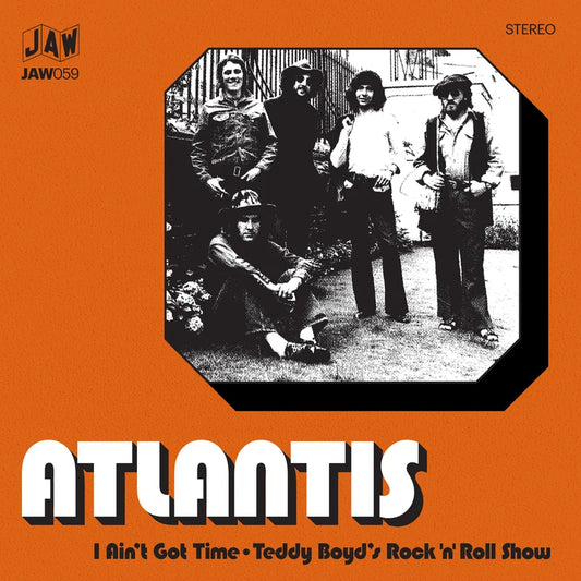 Atlantis "I Aint Got Time" 7"