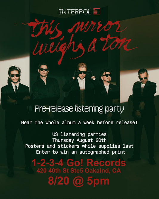 Interpol "This Mirror Weighs A Ton" Listening Party - THURSDAY 8/20 @ 5PM