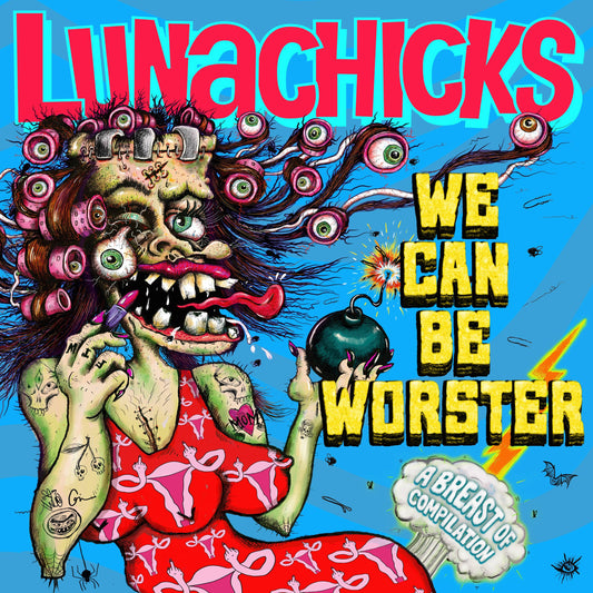 Lunachicks "We Can Be Worster" LP (RSD 2026)