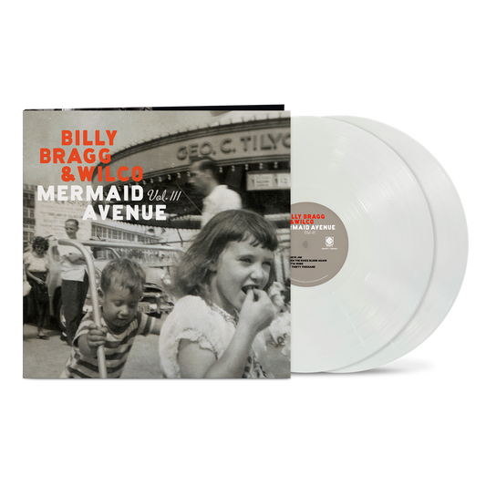PRE-ORDER: Billy Bragg & Wilco "Mermaid Avenue Vol. III" 2xLP (Indie Exclusive 180g White Eco-Mix Vinyl)