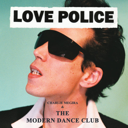 PRE-ORDER: Charlie Megira & The Modern Dance Club "Love Police" 2xLP (Coke Bottle Clear Vinyl)