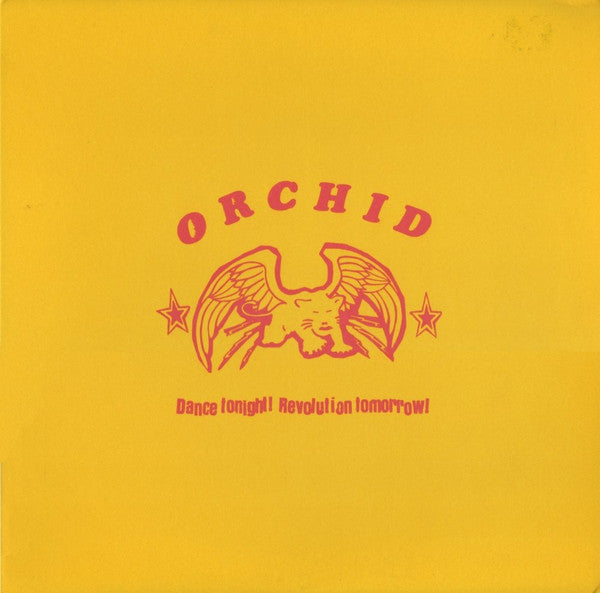 Orchid "Dance Tonight! Revolution Tomorrow!" 10" (Orange Vinyl)