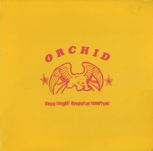 Orchid "Dance Tonight! Revolution Tomorrow!" 10" (Orange Vinyl)