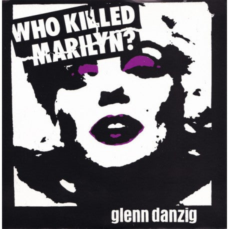 Used Vinyl: Glenn Danzig "Who Killed Marilyn?" 7" (2025 Press)