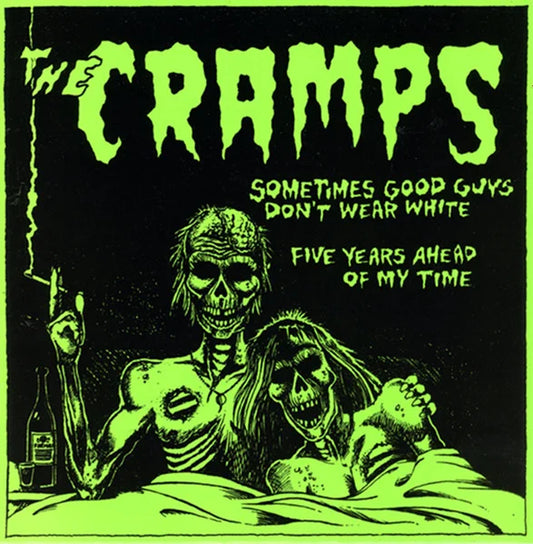 Used Vinyl: The Cramps "Sometimes Good Guys Don't Wear White" 7" (2025 Press Green Vinyl)