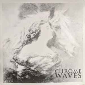Used Vinyl: Chrome Waves "Chrome Waves" 12" EP (White vinyl)