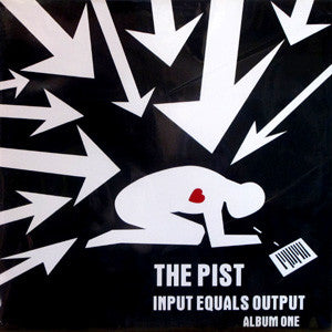 The Pist "Input Equals Output Album One" LP