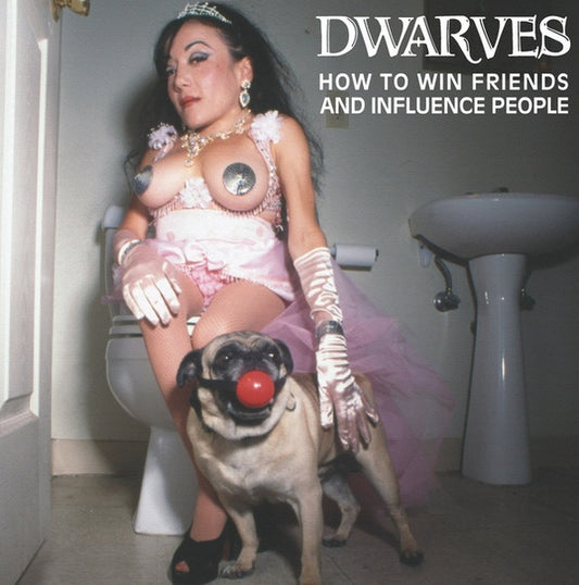 Dwarves  'How To Win Friends And Influence People" LP