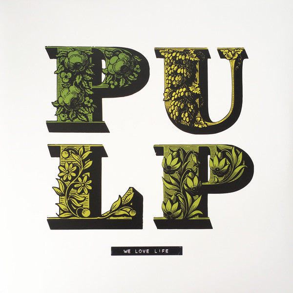 Pulp ''We Love Life" LP