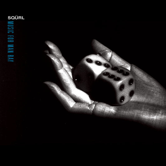 PRE-ORDER: SQÜRL "Music for Man Ray" 2xLP (Clear)