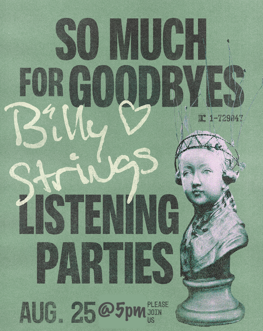Billy Strings "So Much For Goodbyes" Listening Party - TUESDAY 8/25 @ 5pm