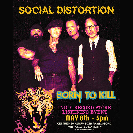 Social Distortion "Born To Kill" Record Release/Listening Party - FRIDAY 5/8 @ 5pm