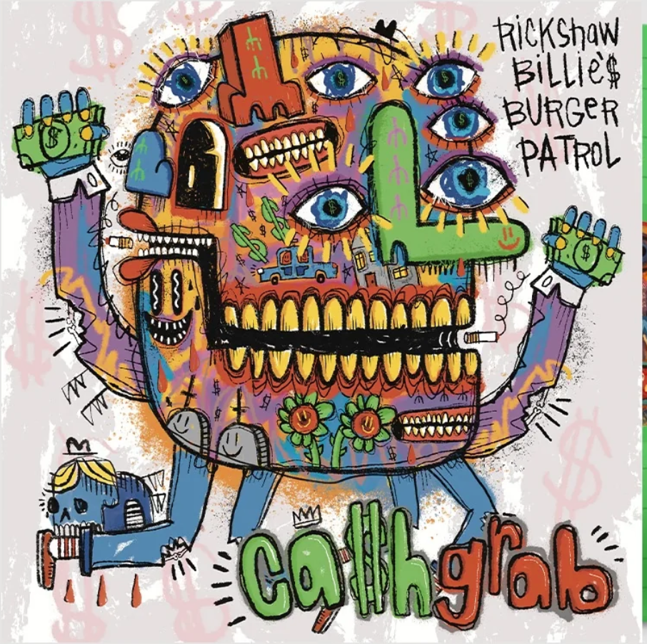 PRE-ORDER: Rickshaw Billie's Burger Patrol "Ca$H Grab" LP