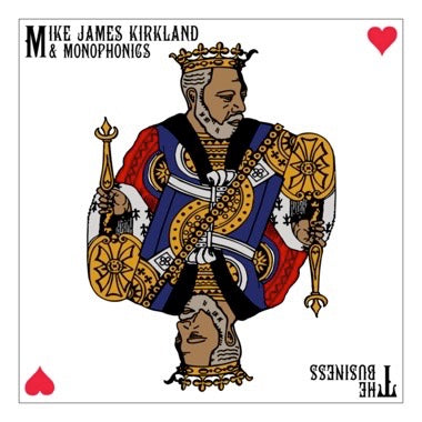 PRE-ORDER: Mike James Kirkland & Monophonics "The Business" LP
