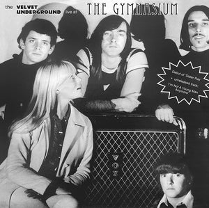 The Velvet Underground "Live At The Gymnasium, NYC 30 April 1967" LP